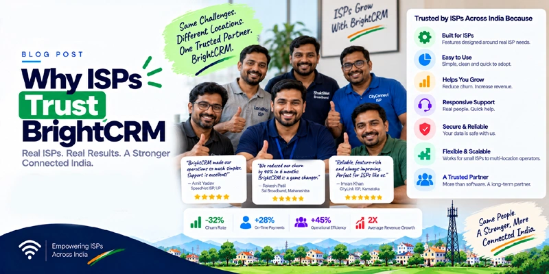 Why 150+ ISPs across India trust BrightCRM for billing and subscriber management